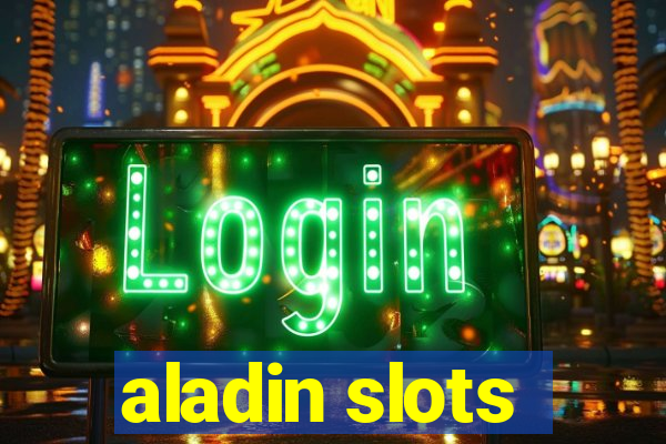 aladin slots